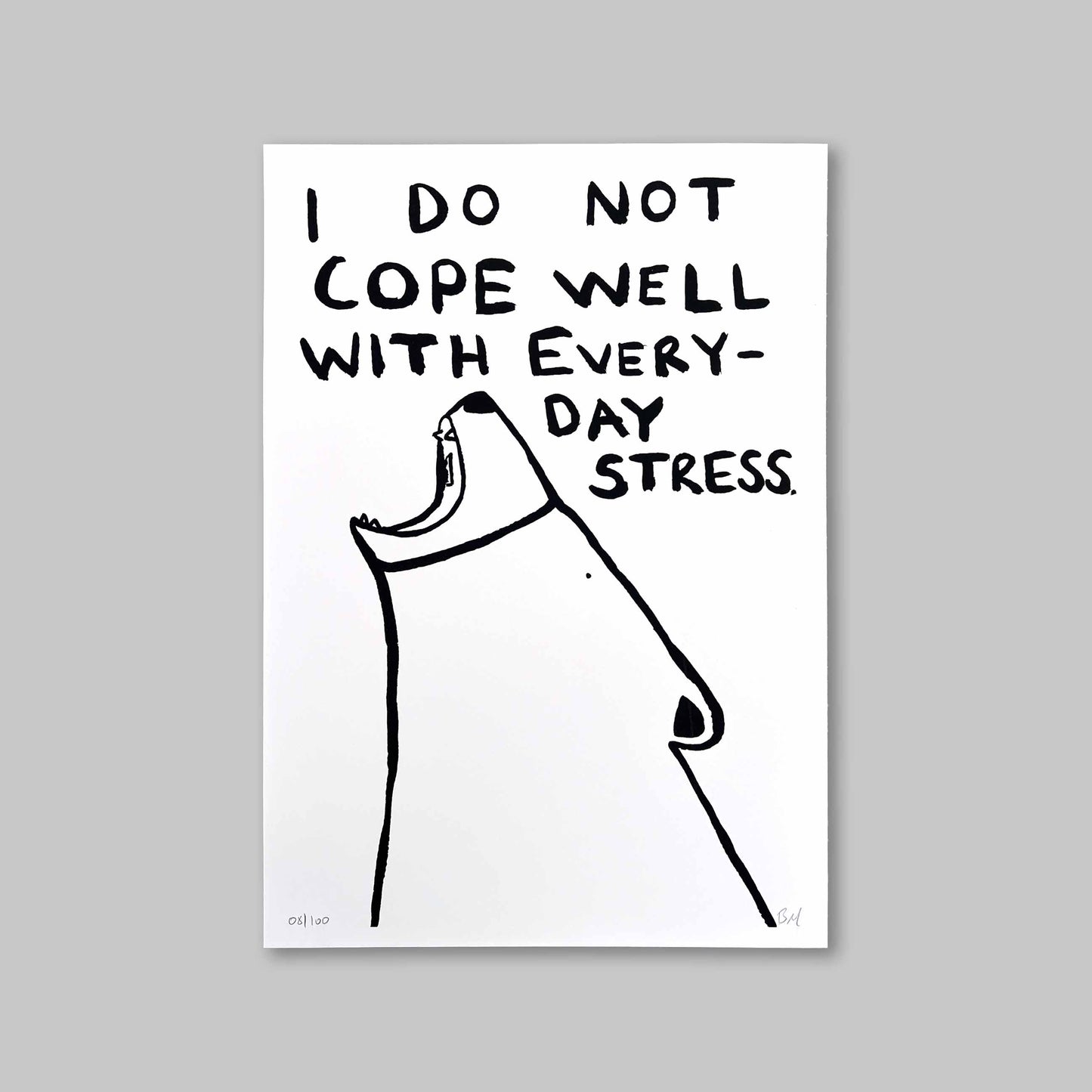 I DO NOT COPE WELL WITH EVERYDAY STRESS by Billy Murphy