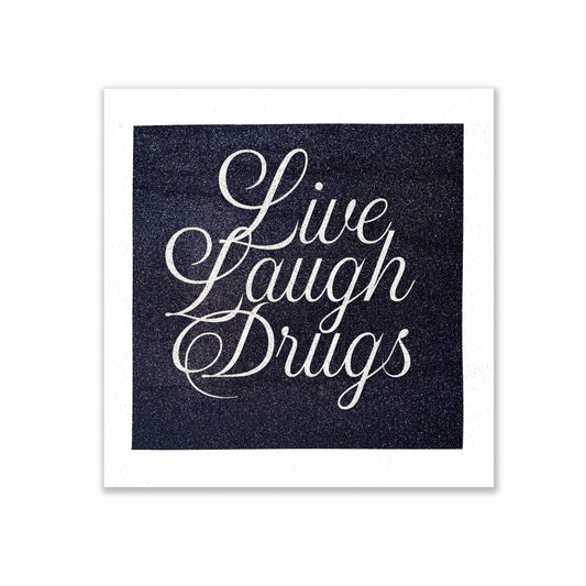 LIVE LAUGH DRUGS by Mesh & Blade