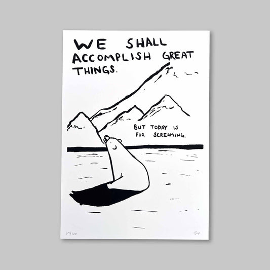 WE SHALL ACCOMPLISH GREAT THINGS by Billy Murphy